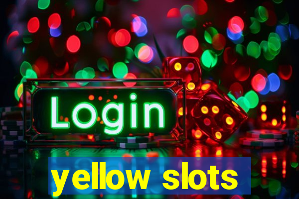 yellow slots