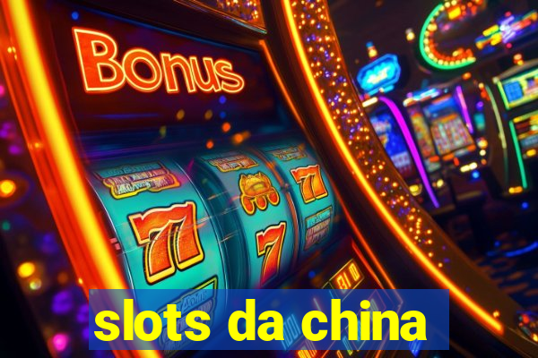 slots da china