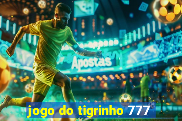 jogo do tigrinho 777