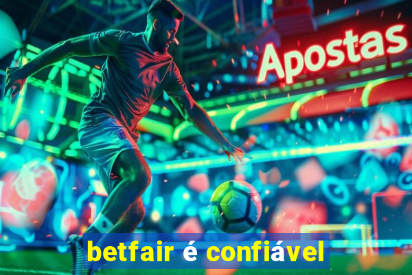 betfair é confiável