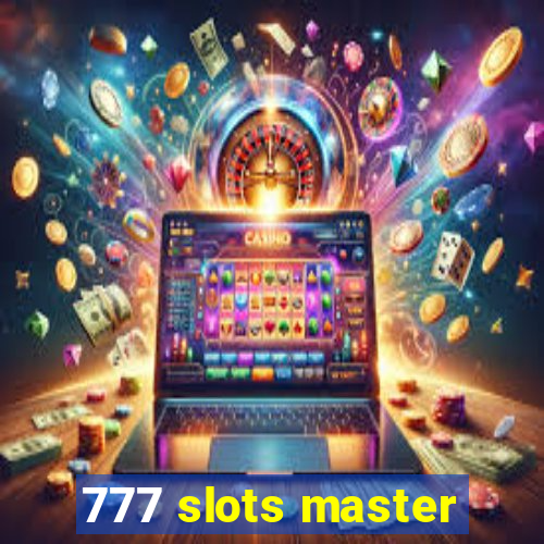 777 slots master