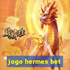 jogo hermes bet