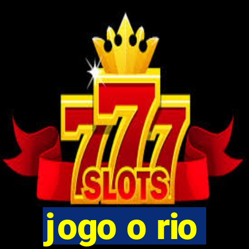 jogo o rio