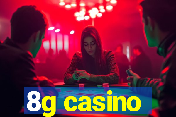 8g casino