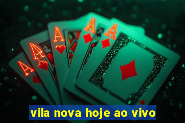 vila nova hoje ao vivo