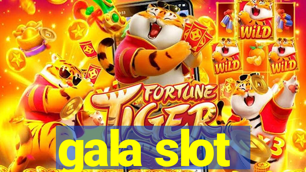 gala slot