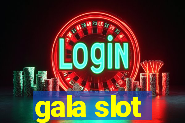 gala slot