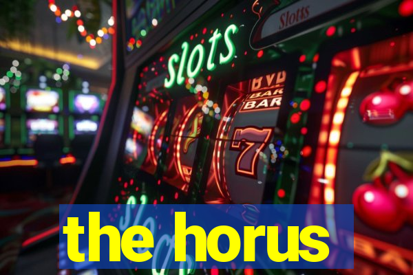 the horus