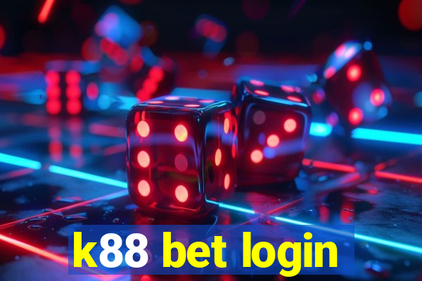 k88 bet login