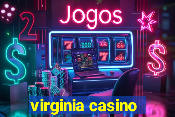 virginia casino