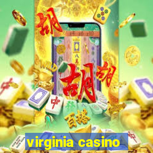 virginia casino