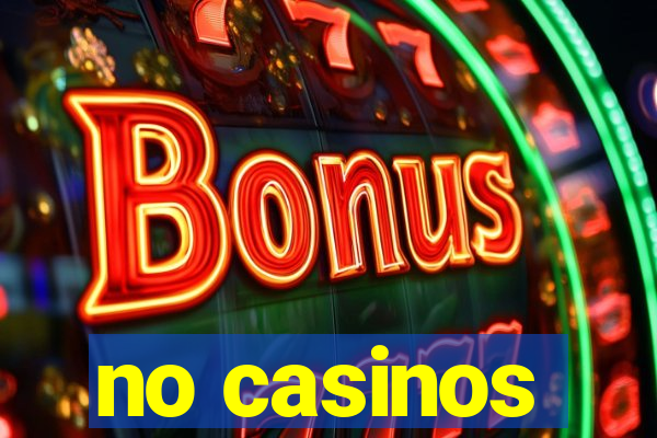 no casinos