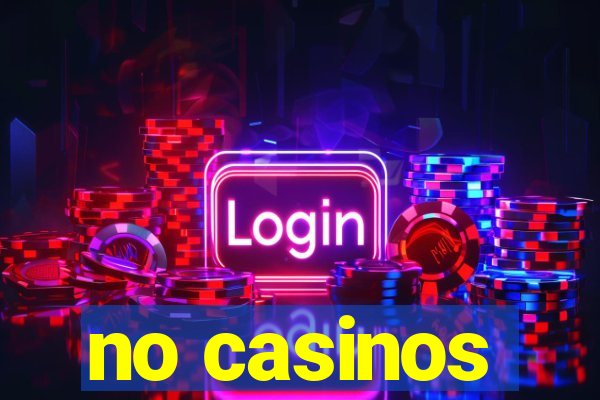 no casinos