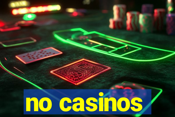 no casinos