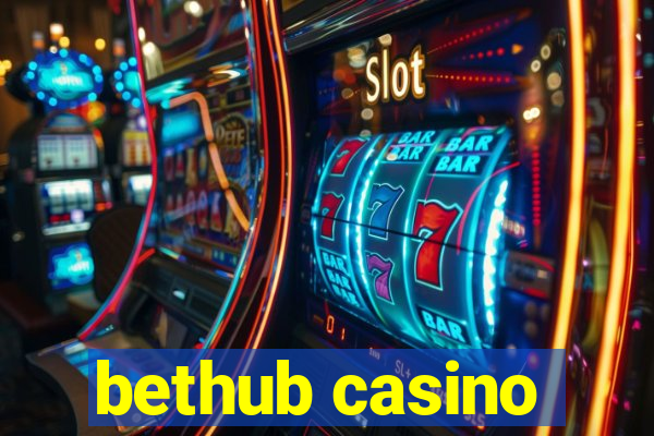 bethub casino