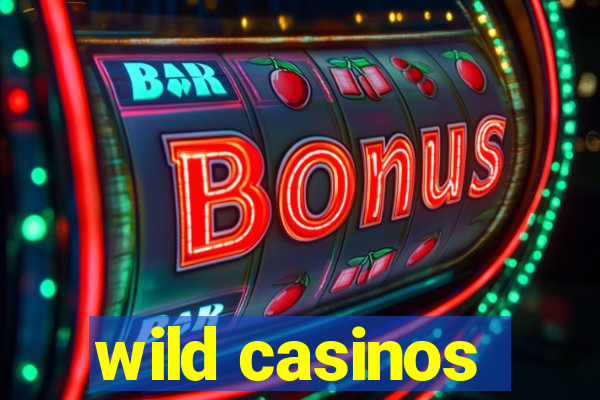 wild casinos