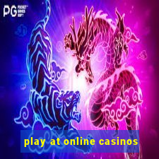 play at online casinos