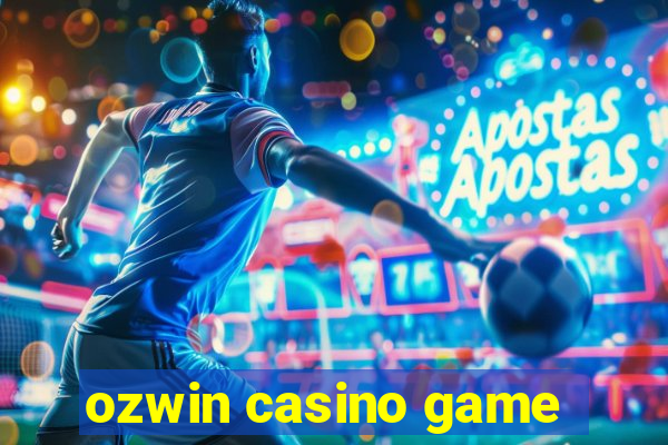 ozwin casino game