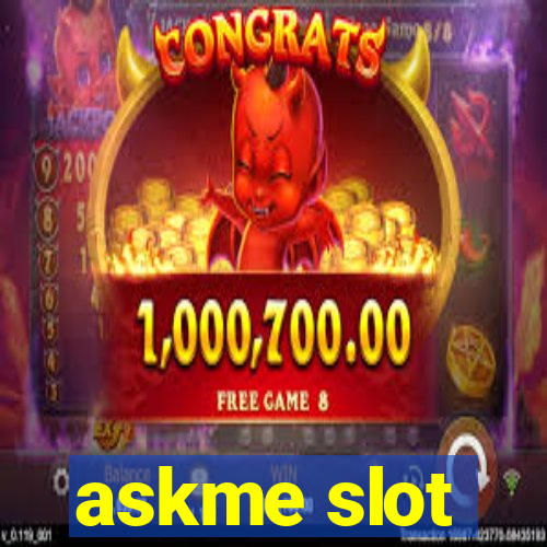 askme slot