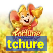 tchure