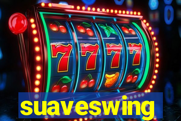 suaveswing