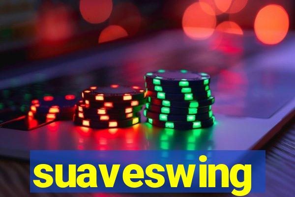 suaveswing