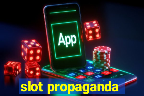 slot propaganda