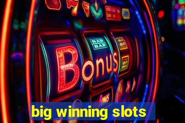 big winning slots