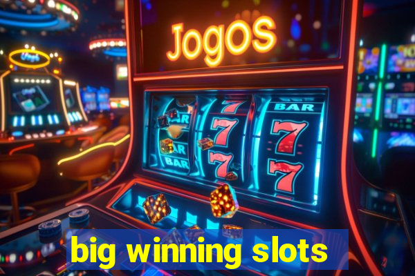 big winning slots