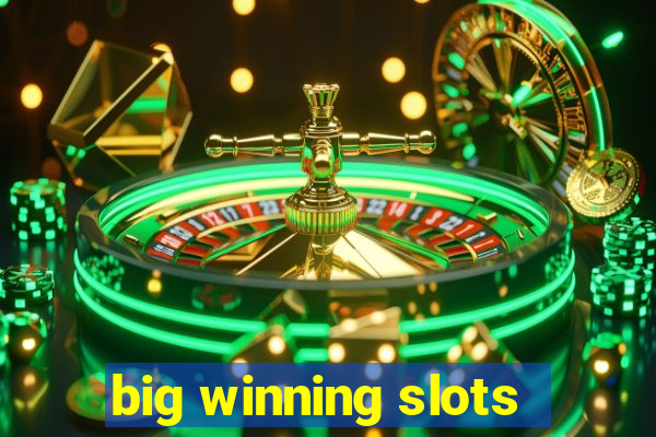 big winning slots