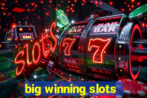 big winning slots