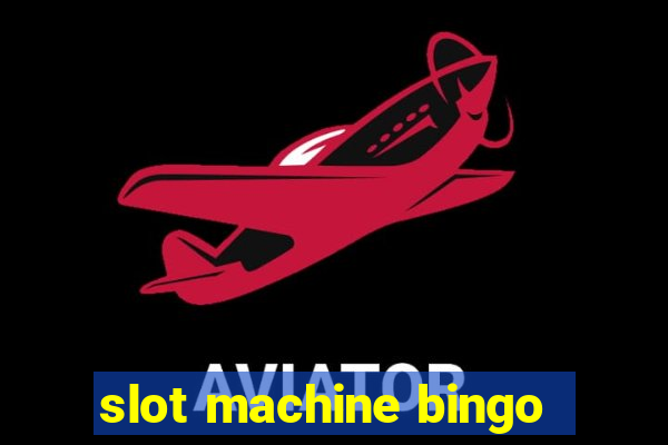 slot machine bingo