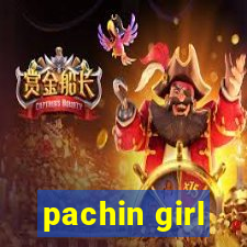 pachin girl