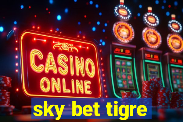 sky bet tigre