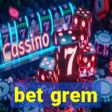 bet grem