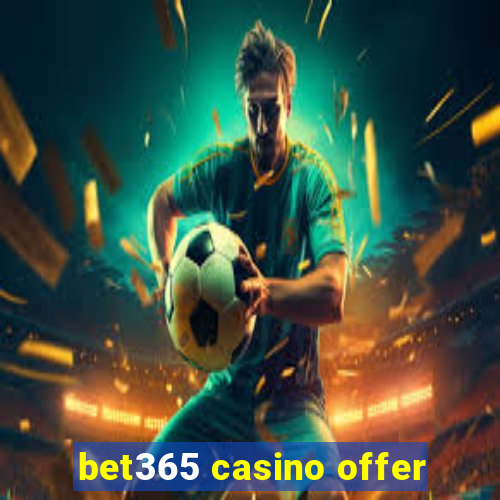 bet365 casino offer