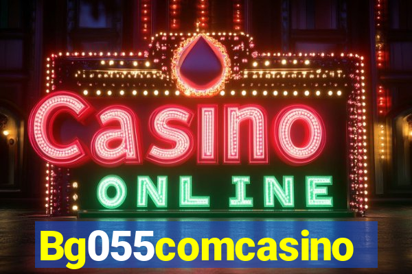 Bg055comcasino