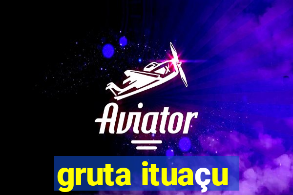 gruta ituaçu