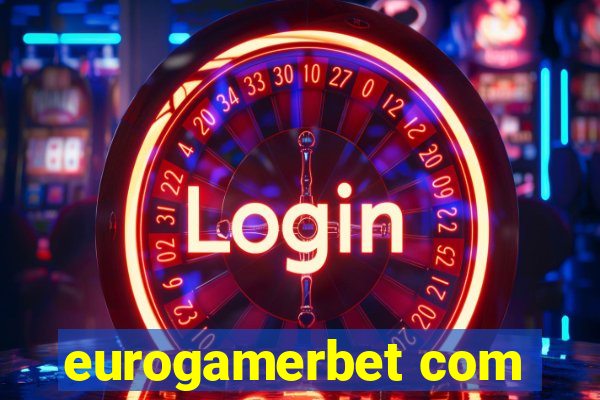 eurogamerbet com