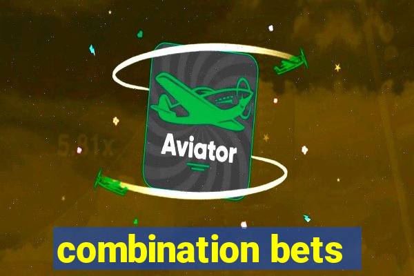 combination bets