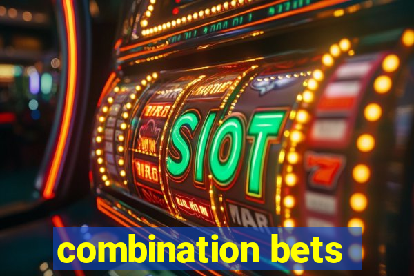 combination bets