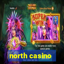 north casino