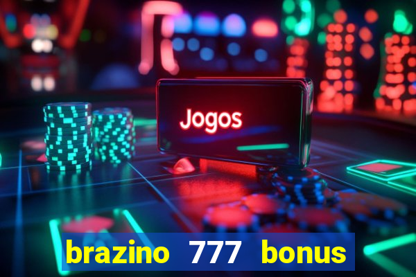 brazino 777 bonus de 4000