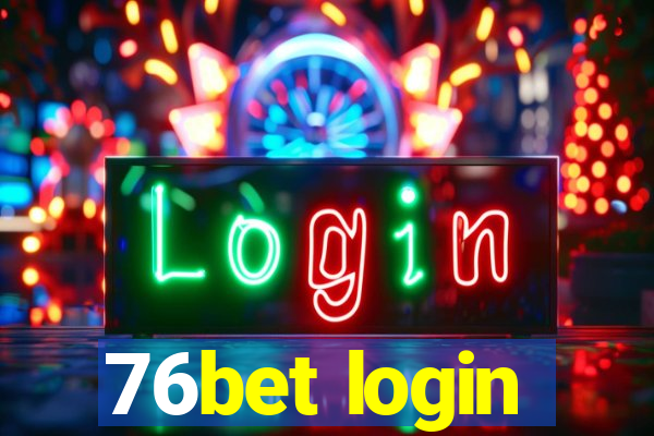 76bet login