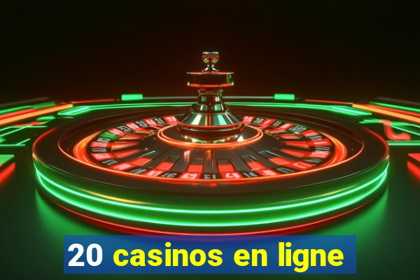 20 casinos en ligne