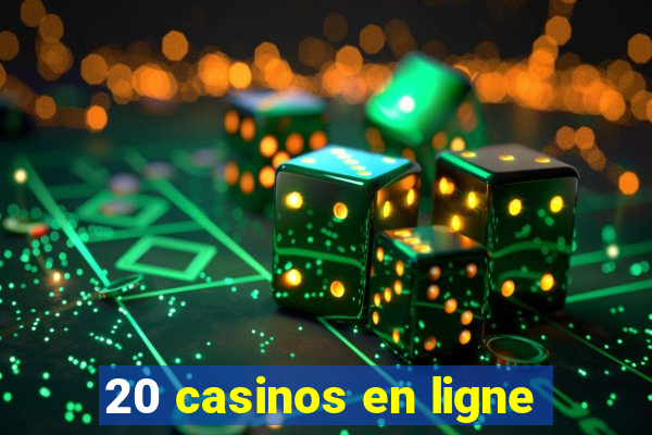 20 casinos en ligne