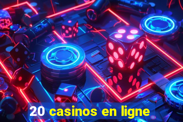 20 casinos en ligne