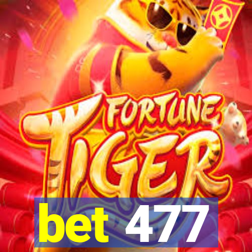 bet 477