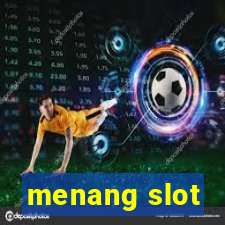 menang slot