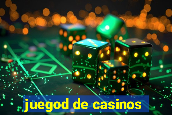 juegod de casinos